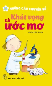 Những câu chuyện về khát vọng và ước mơ