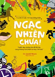 Ngạc nhiên chưa!.- (Trau dồi trí tuệ - Thử thách thông minh)