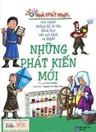 Những phát kiến mới.- (Tập làm nhà phát minh)