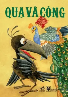 Quạ và công.- (Tranh truyện cổ tích Việt Nam)