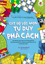 Gạt bỏ lối mòn tư duy phá cách.- (Trau dồi trí tuệ - Thử thách thông minh)