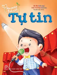 Gieo mầm tính cách - TỰ TIN