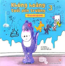 Khủng hoảng tuổi đến trường. T.3. Tớ sợ nhà vệ sinh!