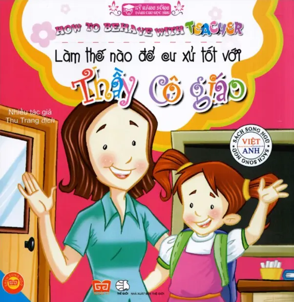 Làm thế nào để cư xử tốt với thầy cô giáo - (Kỹ năng sống dành cho học sinh)