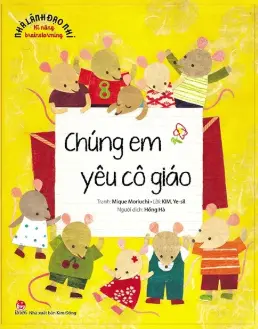 Chúng em yêu cô giáo.- (Nhà lãnh đạo nhí. Kĩ năng brainstorming)