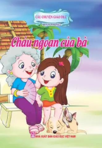 Cháu ngoan của bà.- (Câu chuyện giáo dục)