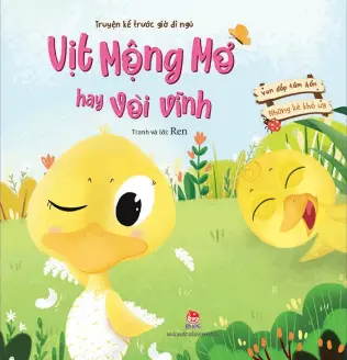 Vịt Mộng Mơ hay vòi vĩnh.- (Vun đắp tâm hồn)(Những kẻ khó ưa)