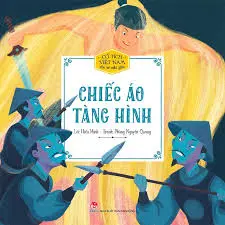 Chiếc áo tàng hình.- (Cổ tích Việt Nam cho bé mẫu giáo)(Dành cho lứa tuổi 3+)