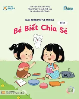 Bé biết chia sẻ và luôn tôn trọng.- (Tủ sách Người kể chuyện)(Nuôi dưỡng tâm hồn)