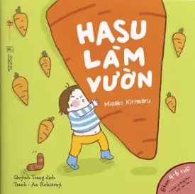 Hasu làm vườn.- (Ehon - Nuôi dưỡng tâm hồn cho bé)