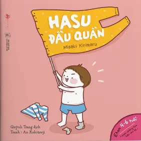 Hasu đầu quần.- (Ehon - Nuôi dưỡng tâm hồn cho bé)