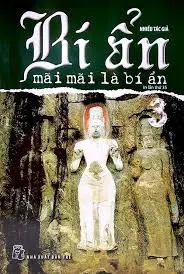Bí ẩn mãi mãi là bí ẩn. T.3