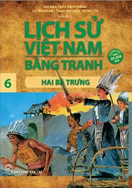 Hai Bà Trưng.- (Lịch sử Việt Nam bằng tranh)