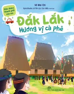 Đắk Lắk - Hương vị cà phê.- (Đến thăm thành phố của em)