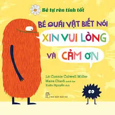 Bé quái vật biết nói xin vui lòng và cảm ơn.- (Bé tự rèn tính tốt)