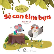 Sẻ con tìm bạn.- (Bé tập kể chuyện. Mỗi tuần một câu chuyện)