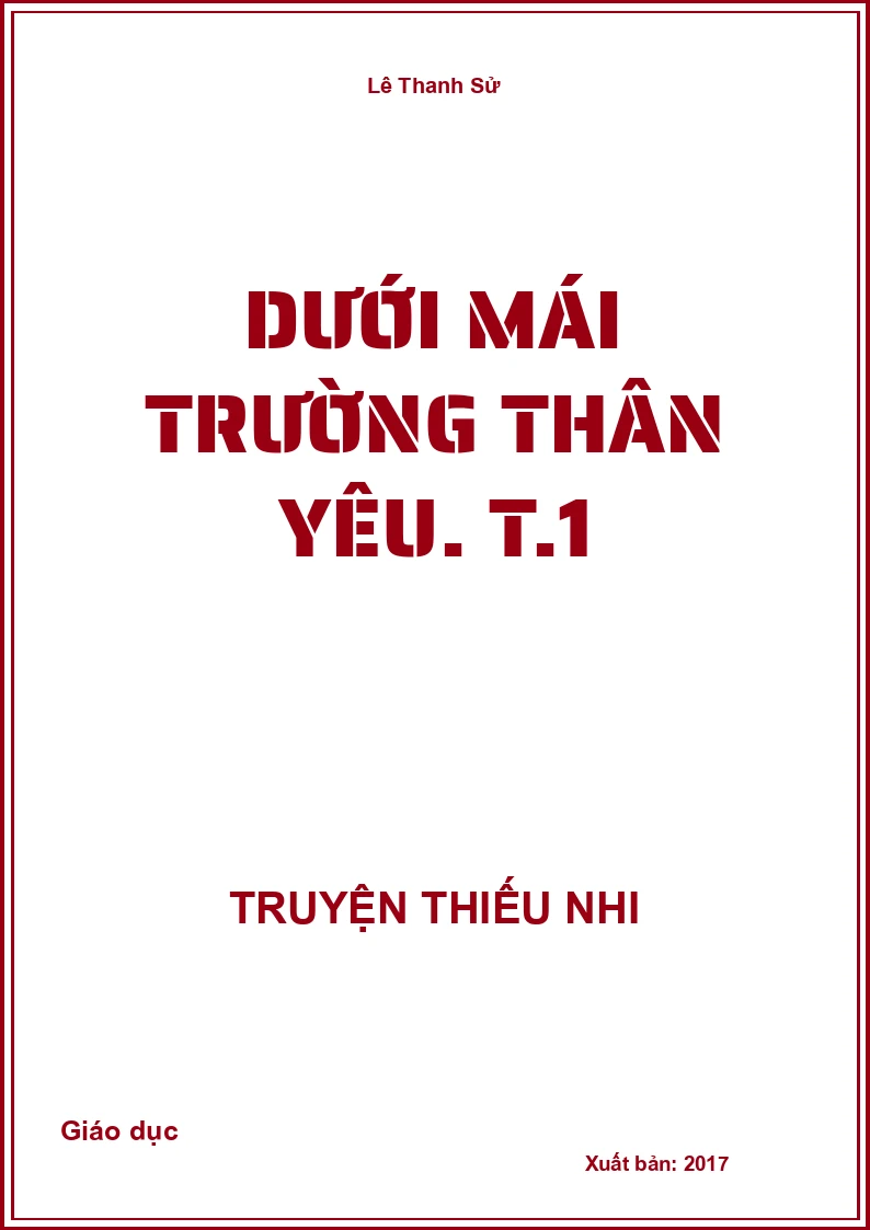 Dưới mái trường thân yêu. T.1