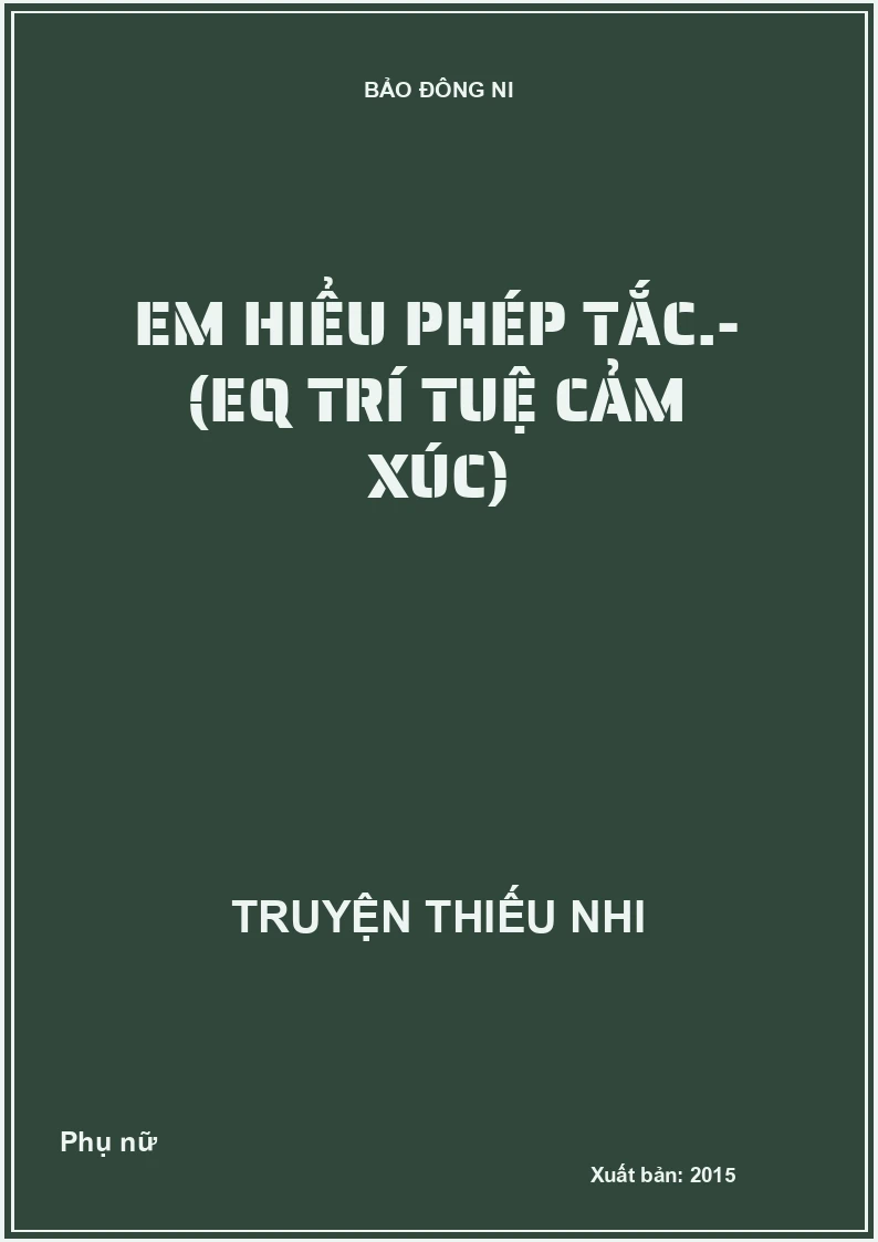 Em hiểu phép tắc.- (EQ trí tuệ cảm xúc)