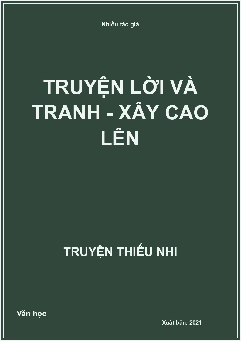 Truyện lời và tranh - Xây cao lên