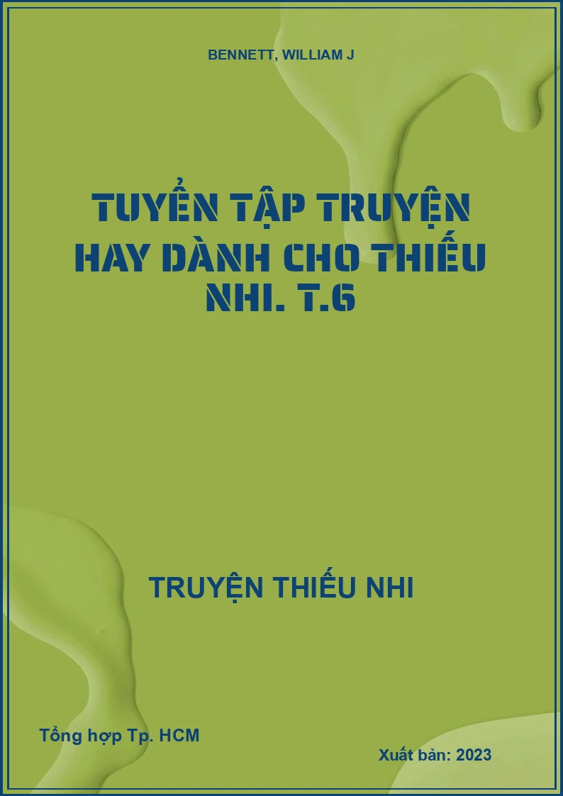 Tuyển tập truyện hay dành cho thiếu nhi. T.6