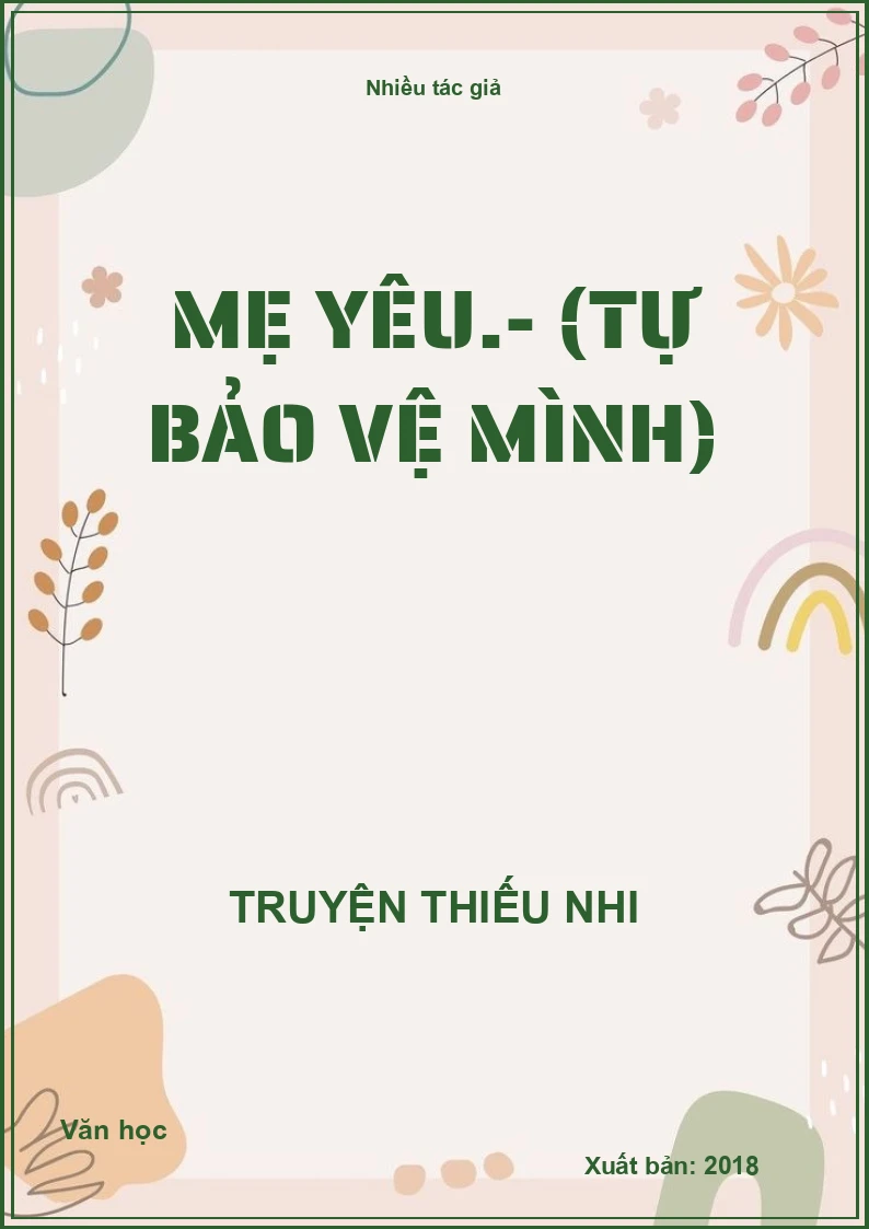 Mẹ yêu.- (Tự bảo vệ mình)