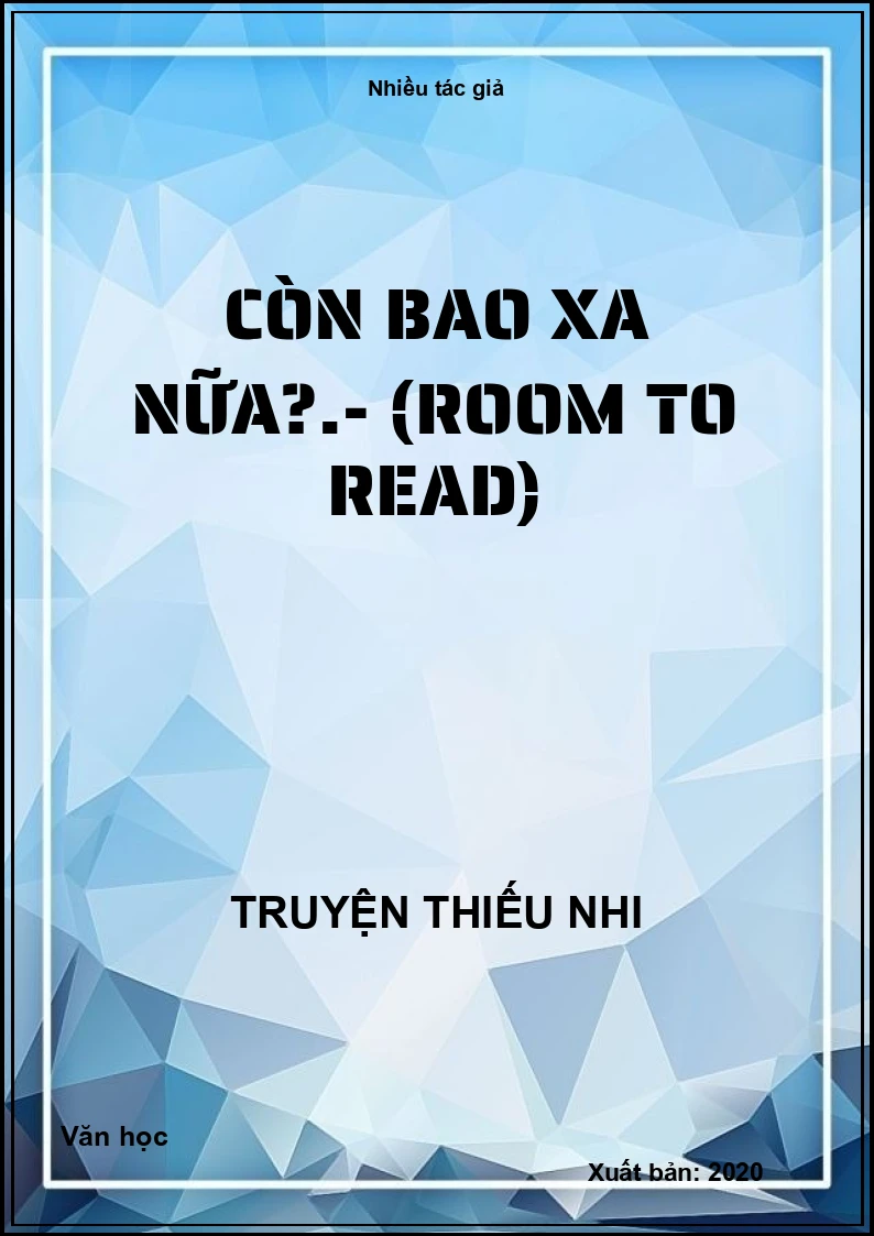 Còn bao xa nữa?.- (Room to Read)