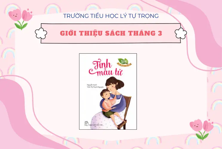 GIỚI THIỆU SÁCH THÁNG 3: TÌNH MẪU TỬ