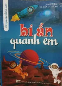10 vạn câu hỏi vì sao? Bí ẩn quanh em