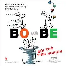 Bo và Be - Đôi thỏ tinh nghịch
