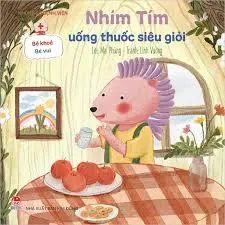 Bé khoẻ bé vui - Nhím tím uống thuốc siêu giỏi
