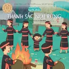 Những đứa trẻ hạnh phúc - Thanh sắc núi rừng