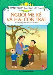 Tranh truyện dân gian Việt Nam – Người mẹ kể và hai con trai