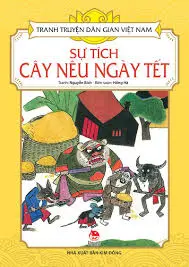 Tranh truyện dân gian Việt Nam – Sự tích cây nêu ngày Tết
