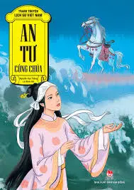 Tranh truyện lịch sử Việt Nam – An Tư công chúa