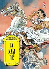 Tranh truyện lịch sử Việt Nam – Lý Nam Đế
