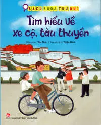 Bách khoa thư nhí: Tìm hiểu về xe cộ, tàu thuyền
