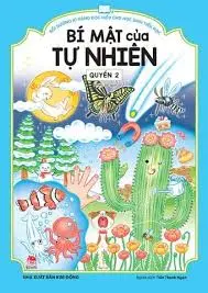 Bồi dưỡng kĩ năng đọc hiểu cho học sinh tiểu học – Bí mật của tự nhiên – Quyển 2