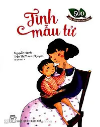 500 câu chuyện đạo đức – Tình mẫu tử