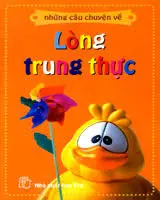 Những câu chuyện về – Lòng trung thực