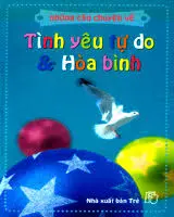 Những câu chuyện về – Tình yêu tự do và hòa bình