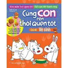 Gieo mầm thói quen tốt - Cùng con rèn thói quen tốt