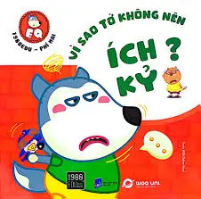 Vì sao tớ không nên ích kỷ?