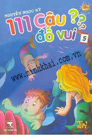 111 câu đố vui – Tập 6