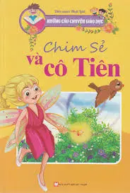 Những câu chuyện giáo dục - Chim Sẻ và cô Tiên