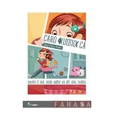 Caro xương cá – Chuyện ở nhà, ngoài đường và rất bình thường