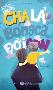 Cha là bóng cả đời con