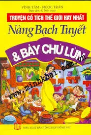 Truyện cổ tích thế giới hay nhất – Nàng Bạch Tuyết và bảy chú lùn