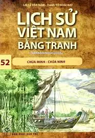 Lịch sử Việt Nam bằng tranh - Chúa Minh, chúa Ninh Tập 52