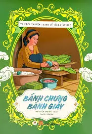 Tủ sách truyện tranh cổ tích Việt Nam - Bánh chưng bánh giầy