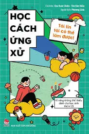 Học cách ứng xử – Tôi tin tôi có thể làm được